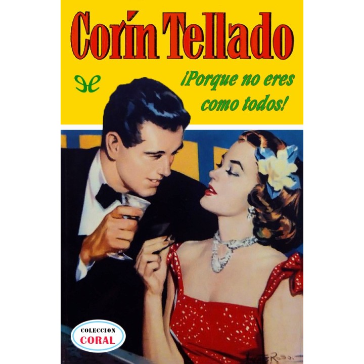 ¡Porque no eres como todos!