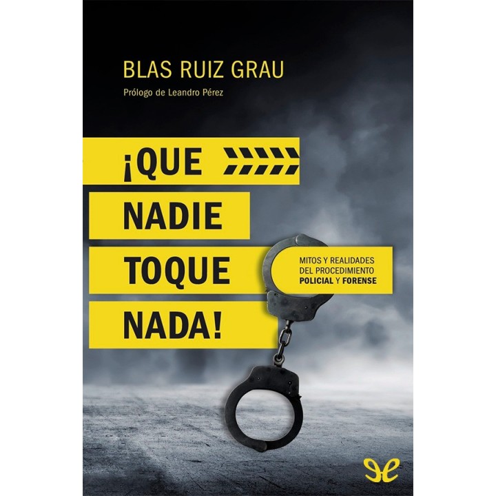 ¡Que nadie toque nada!