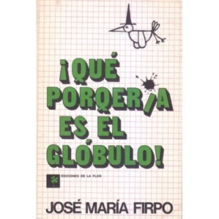 ¡Qué porquería es el glóbulo!