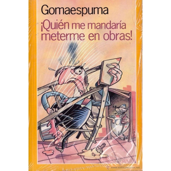 ¡Quién me mandaria meterme en obras!