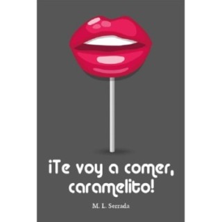 ¡Te voy a comer