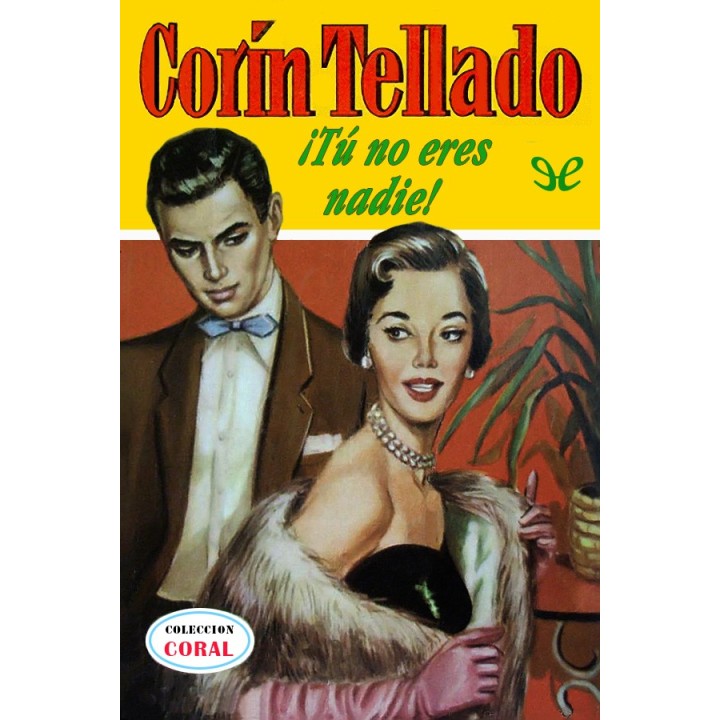 ¡Tú no eres nadie!