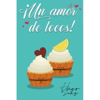 ¡Un amor de locos!
