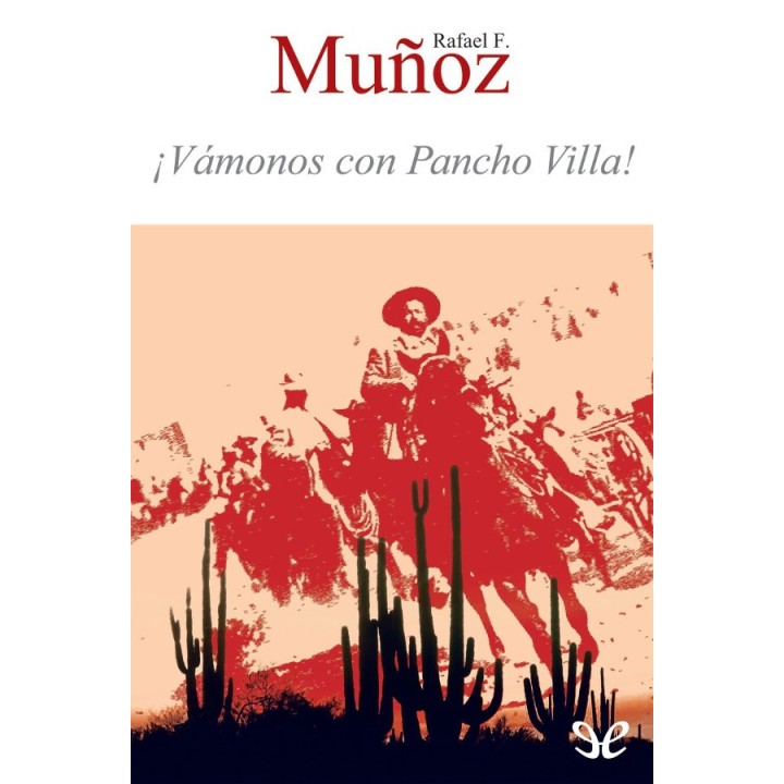 ¡Vámonos con Pancho Villa!