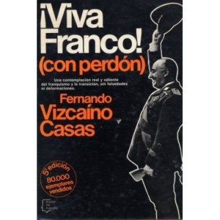 ¡Viva Franco! (con perdón)