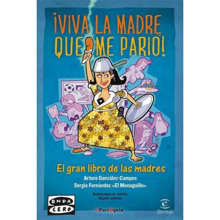 ¡Viva la madre que me parió!