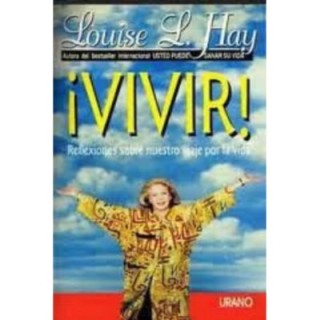 ¡Vivir! Reflexiones sobre nuestro viaje por la vida