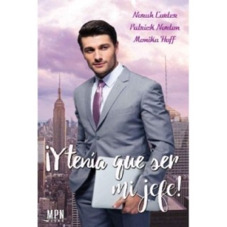 ¡Y tenía que ser mi jefe!