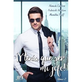 ¡Y tenía que ser mi jefe! 2