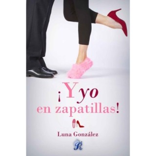 ¡Y yo en zapatillas!