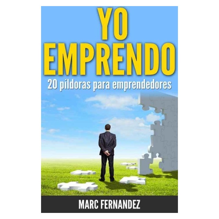 ¡Yo emprendo! 20 píldoras para emprendedores