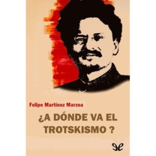 ¿A dónde va el trotskismo?