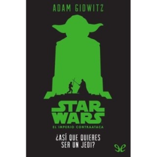 ¿Así que quieres ser un jedi?