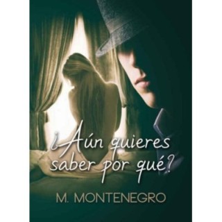 ¿Aún quieres saber por qué?