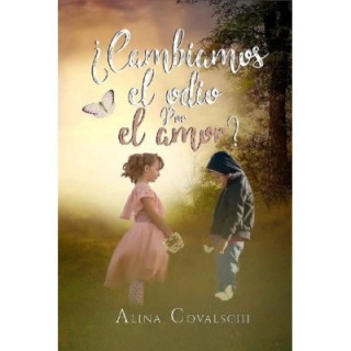 ¿Cambiamos el odio por el amor?