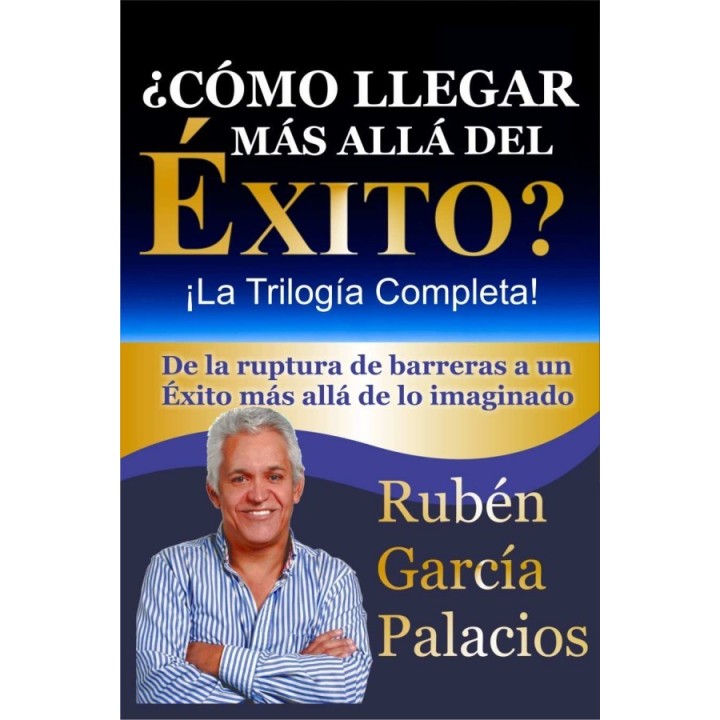 ¿Cómo llegar más allá del éxito? ¡La trilogía completa!