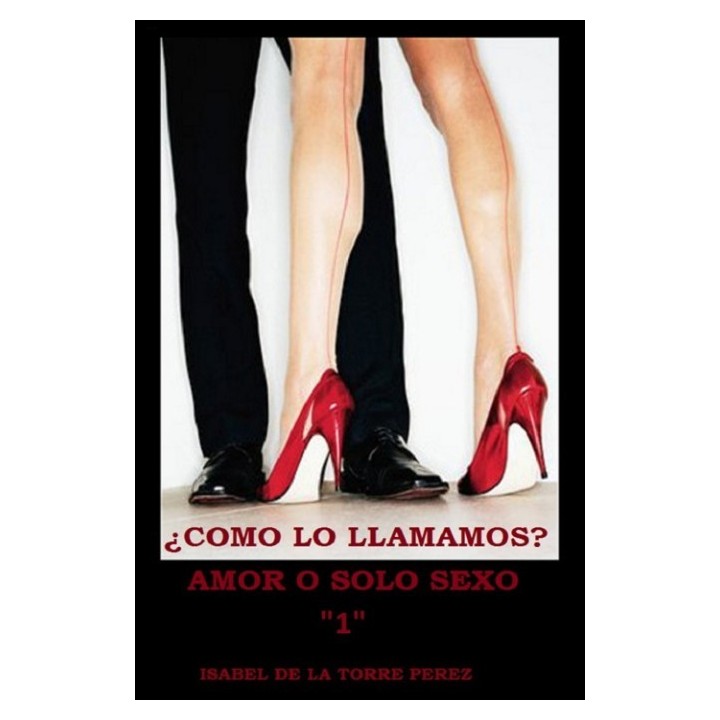 ¿Cómo lo llamamos? Amor o sólo sexo