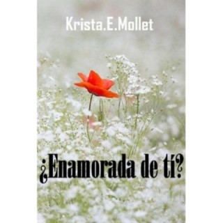 ¿Enamorada de ti?