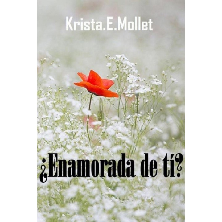 ¿Enamorada de ti?