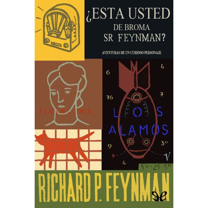 ¿Está usted de broma Sr. Feynman?