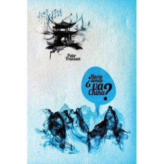 ¿Hacia dónde va China?