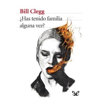 ¿Has tenido familia alguna vez?