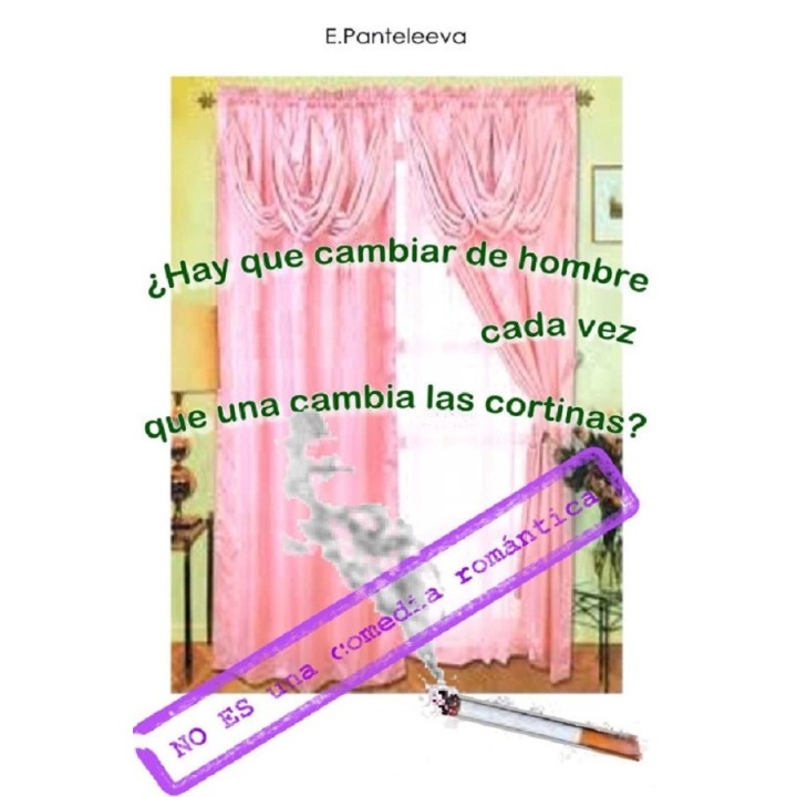 ¿Hay que cambiar de hombre cada vez que una cambia las cortinas?