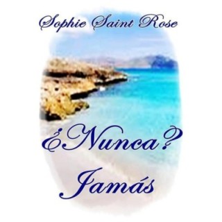¿Nunca? Jamás