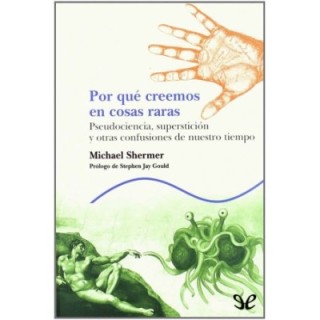 ¿Por qué creemos en cosas raras?