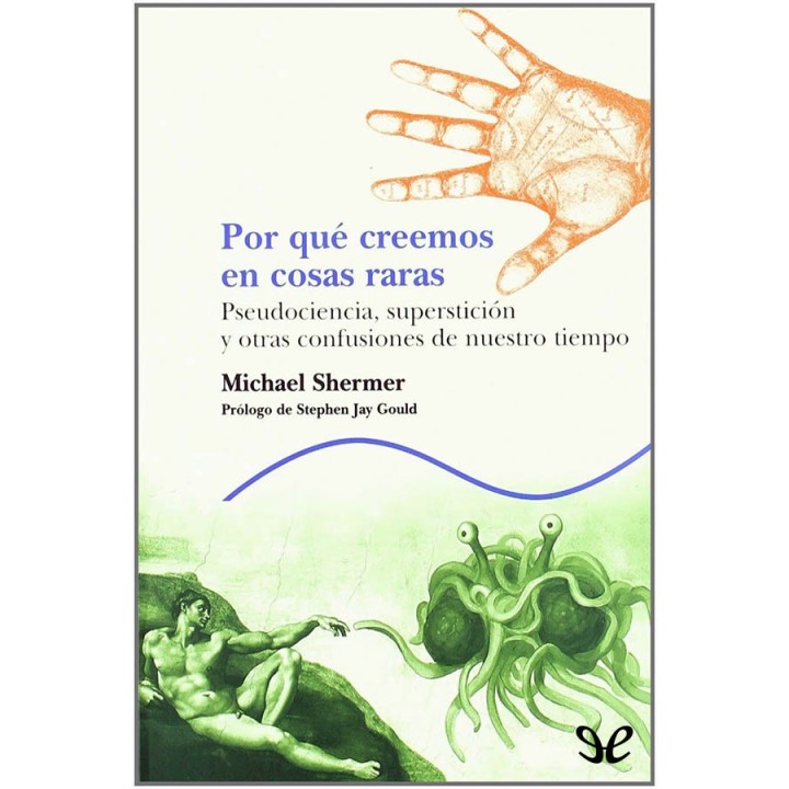 ¿Por qué creemos en cosas raras?