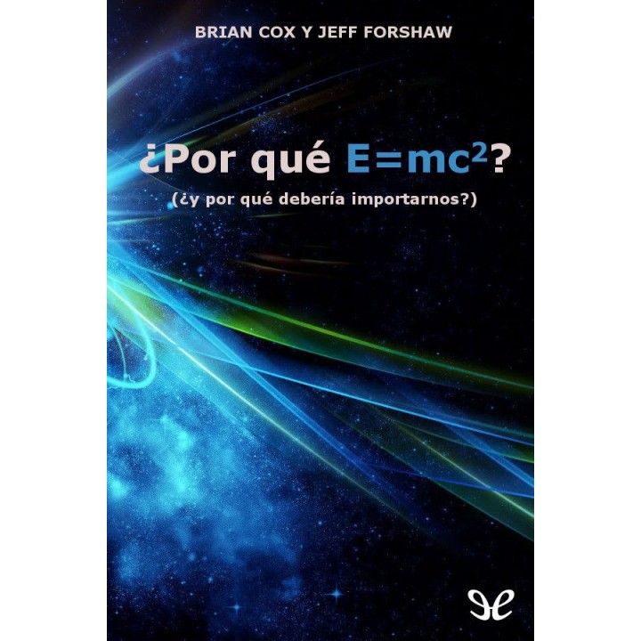 ¿Por qué E=mc²?