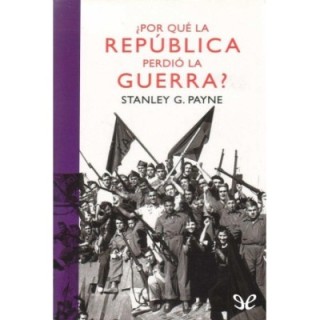 ¿Por qué la República perdió la guerra?