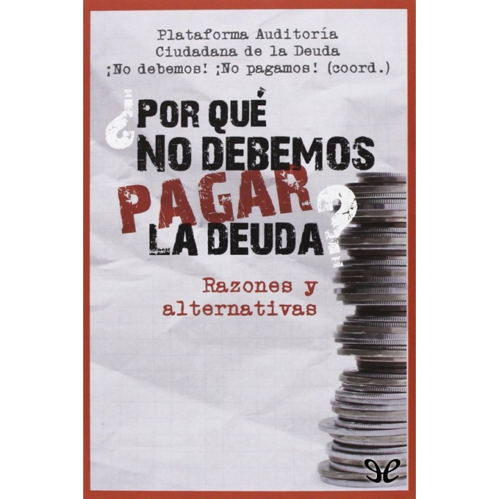 ¿Por qué no debemos pagar la deuda?
