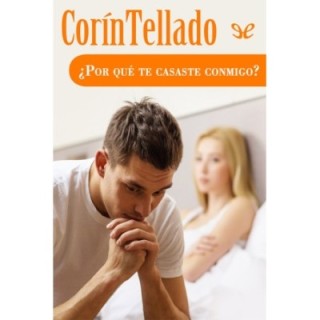 ¿Por qué te casaste conmigo?