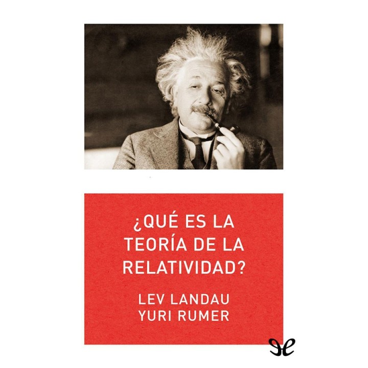 ¿Qué es la teoría de la relatividad?