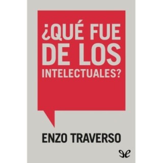 ¿Qué fue de los intelectuales?