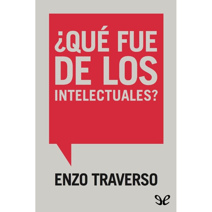 ¿Qué fue de los intelectuales?