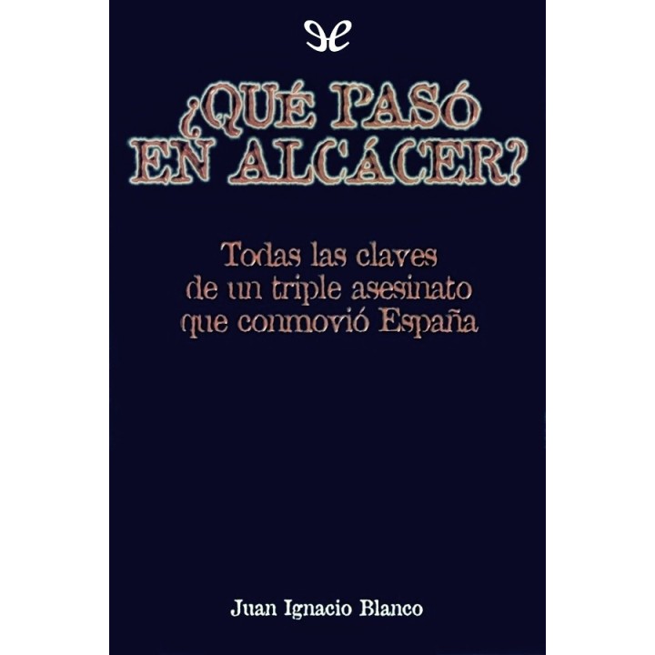 ¿Qué pasó en Alcácer?