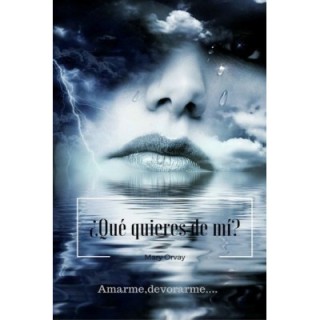 ¿Qué quieres de mí?