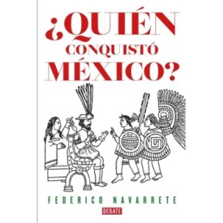 ¿Quién conquistó México?