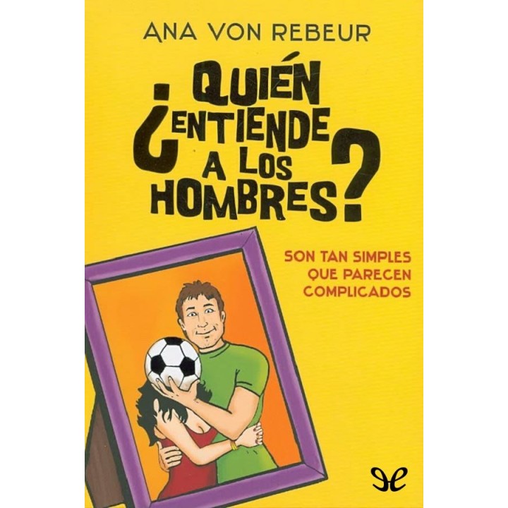 ¿Quién entiende a los hombres?