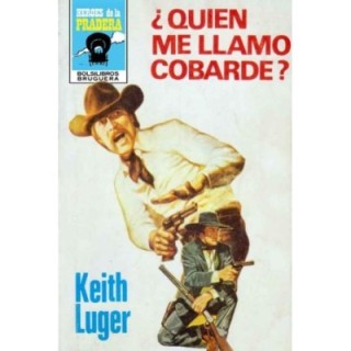 ¿Quién me llamó cobarde?