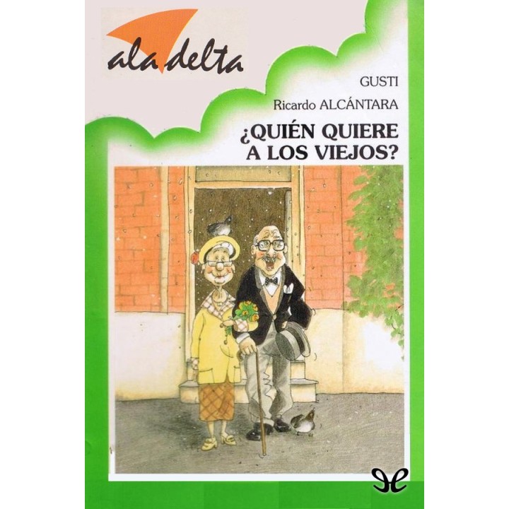 ¿Quién quiere a los viejos?