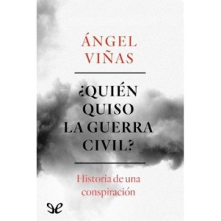 ¿Quién quiso la Guerra Civil?