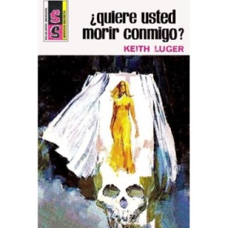 ¿Quiere usted morir conmigo?