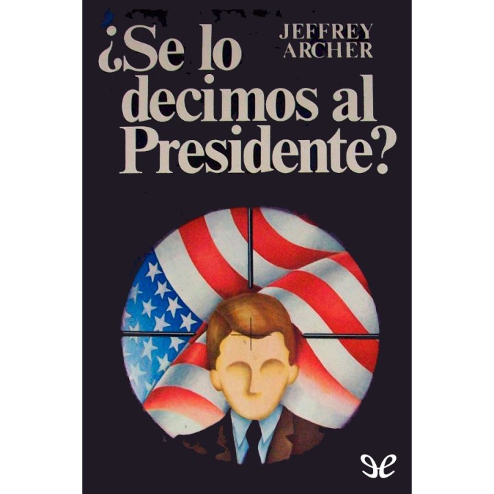 ¿Se lo decimos al Presidente?