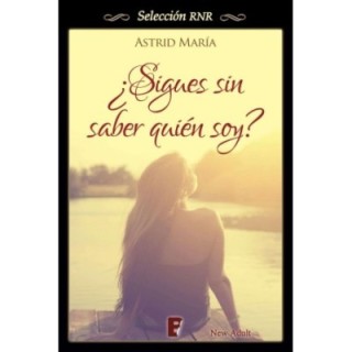 ¿Sigues sin saber quien soy?
