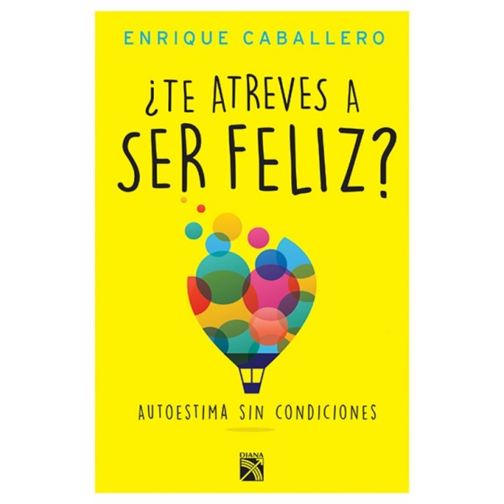 ¿Te atreves a ser feliz?
