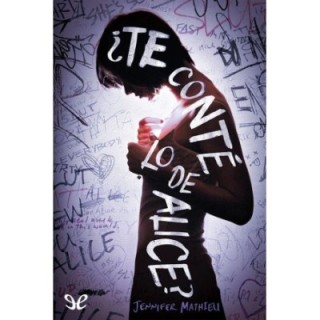 ¿Te conté lo de Alice?