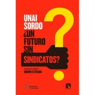 ¿Un futuro sin sindicatos?
